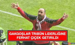 Gakgoşlar Tribün Liderliğine Ferhat Çiçek Getirildi