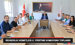 Rehberlik Hizmetleri İl Yürütme Komisyonu Toplandı