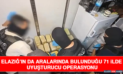 Elazığ’ın da Aralarında Bulunduğu 71 İlde Uyuşturucu Operasyonu