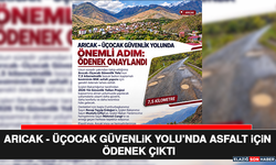 Arıcak - Üçocak Güvenlik Yolu’nda Asfalt İçin Ödenek Çıktı