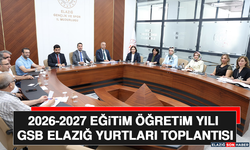 2026-2027 Eğitim Öğretim Yılı GSB Elazığ Yurtları Toplantısı