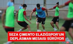 Seza Çimento Elazığspor’un Deplasman Mesaisi Sürüyor