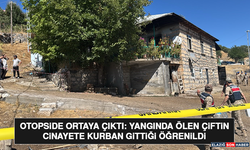 Otopside Ortaya Çıktı: Yangında Ölen Çiftin Cinayete Kurban Gittiği Öğrenildi