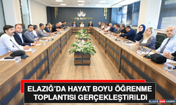 Elazığ’da Hayat Boyu Öğrenme Toplantısı Gerçekleştirildi