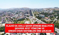 Elazığ’da Akıllı Şehir Dönemi Başlıyor: Şehirde Afet Yönetimi ve Erken Uyarı Sistemleri Öne Çıkacak
