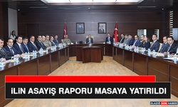 İlin Asayiş Raporu Masaya Yatırıldı