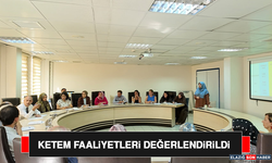 KETEM Faaliyetleri Değerlendirildi