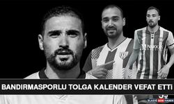 Bandırmasporlu Tolga Kalender Vefat Etti