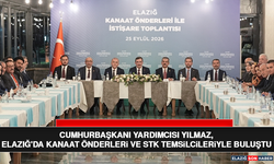 Cumhurbaşkanı Yardımcısı Yılmaz, Elazığ'da Kanaat Önderleri ve STK Temsilcileriyle Buluştu