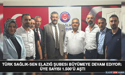 Türk Sağlık-Sen Elazığ Şubesi Büyümeye Devam Ediyor: Üye Sayısı 1.500’ü Aştı