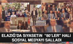 Elazığ’da Siyasetin “80’ler” Hali Sosyal Medyayı Salladı