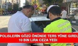Polislerin Gözü Önünde Ters Yöne Girdi, 10 Bin Lira Ceza Yedi
