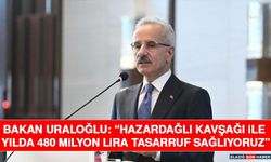 Bakan Uraloğlu: “Hazardağlı Kavşağı ile Yılda 480 Milyon Lira Tasarruf Sağlıyoruz”