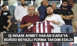 İş İnsanı Ahmet Hakan Kara’ya Bordo Beyazlı Forma Takdim Edildi