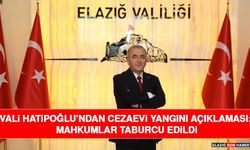 Vali Hatipoğlu’ndan Cezaevi Yangını Açıklaması: Mahkumlar Taburcu Edildi