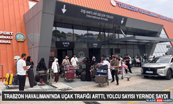 Trabzon Havalimanı'nda Uçak Trafiği Arttı, Yolcu Sayısı Yerinde Saydı