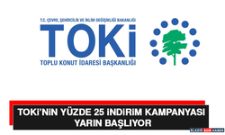 Toki’nin Yüzde 25 İndirim Kampanyası Yarın Başlıyor
