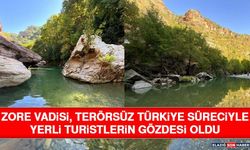 Zore Vadisi, Terörsüz Türkiye Süreciyle Yerli Turistlerin Gözdesi Oldu