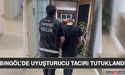 Bingöl’de Uyuşturucu Taciri Tutuklandı