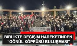 Birlikte Değişim Hareketinden “Gönül Köprüsü Buluşması”