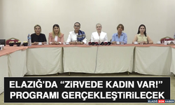 Elazığ’da “Zirvede Kadın var!” Programı Gerçekleştirilecek