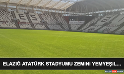 Elazığ Atatürk Stadyumu Zemini Yemyeşil…