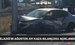 Elazığ’ın Ağustos Ayı Kaza Bilançosu Açıklandı