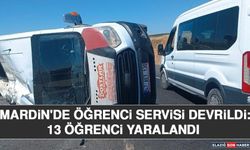 Mardin'de Öğrenci Servisi Devrildi: 13 Öğrenci Yaralandı