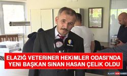 Elazığ Veteriner Hekimler Odası’nda Yeni Başkan Sinan Hasan Çelik Oldu