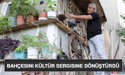 Bahçesini Kültür Sergisine Dönüştürdü
