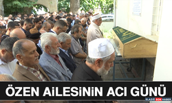 Özen Ailesinin Acı Günü