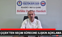 Çiçek’ten Seçim Sürecine İlişkin Açıklama