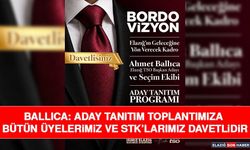 Ballıca: Aday Tanıtım Toplantımıza Bütün Üyelerimiz ve STK’larımız Davetlidir
