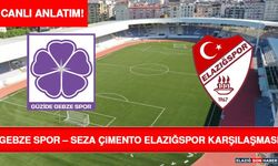 Gebze Spor – Seza Çimento Elazığspor Karşılaşması