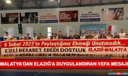 Malatya’dan Elazığ’a Duygulandıran Vefa Mesajı