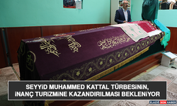 Seyyid Muhammed Kattal Türbesinin, İnanç Turizmine Kazandırılması Bekleniyor