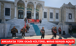 Ankara'da Türk Ocağı Kültürel Miras Sergisi Açıldı