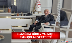 Elazığ’da Görev Yapmıştı: Emin Çolak Vefat Etti