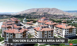 TOKİ’den Elazığ’da 25 Arsa Satışı