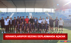 Kovancılarspor Sezonu Deplasmanda Açacak