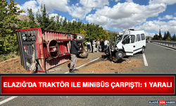 Elazığ'da Traktör İle Minibüs Çarpıştı: 1 Yaralı