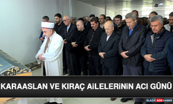 Karaaslan ve Kıraç Ailelerinin Acı Günü