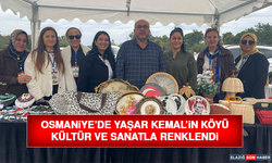 Osmaniye’de Yaşar Kemal’in Köyü Kültür ve Sanatla Renklendi
