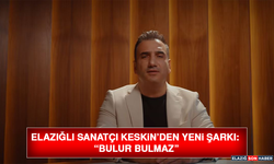 Elazığlı Sanatçı Keskin’den Yeni Şarkı: “Bulur Bulmaz”