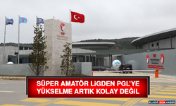 Süper Amatör Ligden PGL’ye Yükselme Artık Kolay Değil