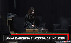 Anna Karenina Elazığ’da Sahnelendi
