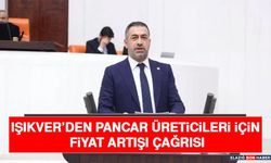 Işıkver’den Pancar Üreticileri İçin Fiyat Artışı Çağrısı