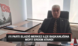 İYİ Parti Elazığ Merkez İlçe Başkanlığına Müfit Erdem Atandı