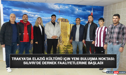 Trakya’da Elazığ Kültürü İçin Yeni Buluşma Noktası: Silivri’de Dernek Faaliyetlerine Başladı