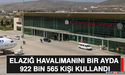 Elazığ Havalimanını Bir Ayda 922 Bin 565 Kişi Kullandı